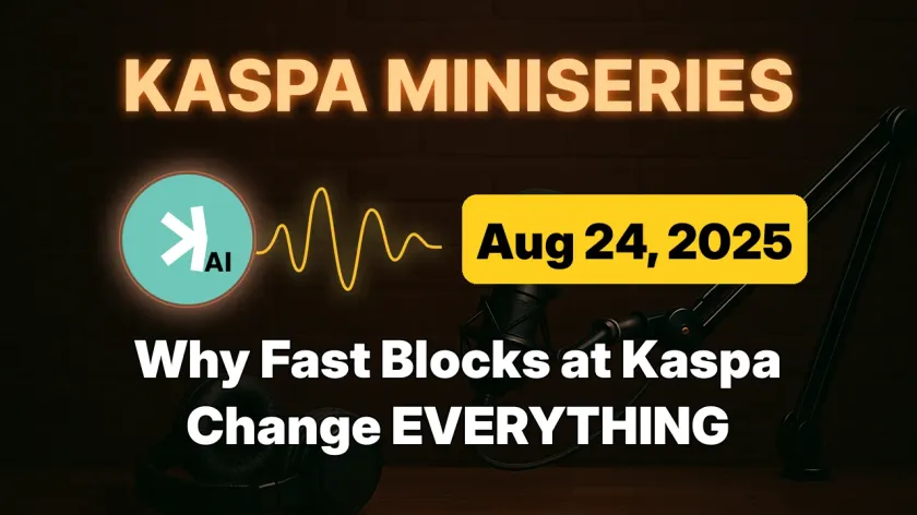 Ep. 5: Finality and Fast Blocks at Kaspa