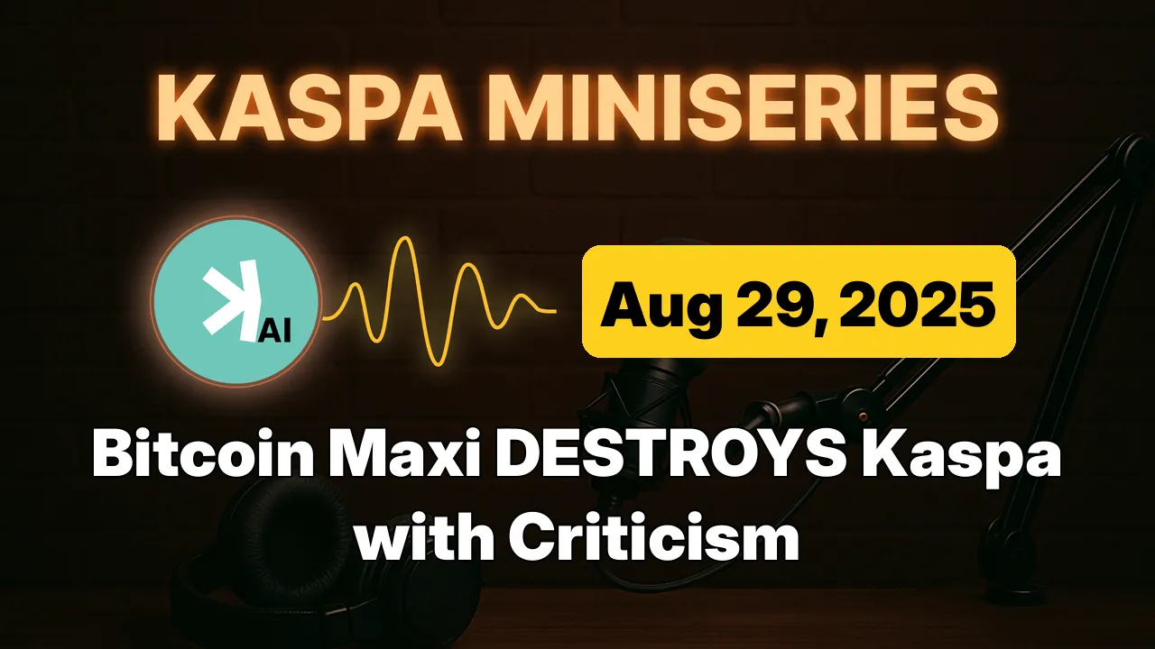 Ep. 14: Vlad’s Criticisms of Kaspa – The skeptic’s strongest case.